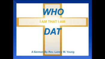 Excerpt from a sermon delivered by Rev. Lenny M. Young regarding the conversation between God and His servant Job.