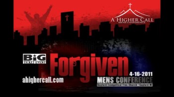 A Higher Call 2011 - Forgiven