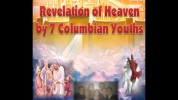 Revelation of Heaven by 7 Colombian Youths