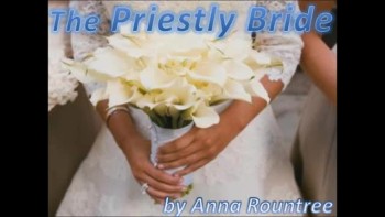 The Priestly Bride by Anna Rountree -1/2