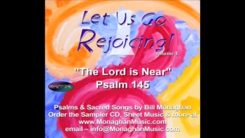 Bill Monaghan's original musical setting for Psalm 145. Music by Bill Monaghan - available as SHEET MUSIC and on Sampler CD from www.MonaghanMusic.com or email inquiries to info@MonaghanMusic.com. Bill is a member of CCLI so let them know if you like this song! Praise God!