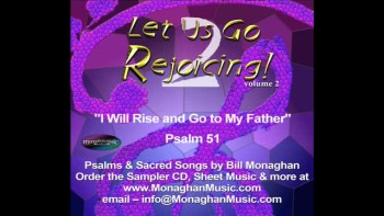 I Will Rise And Go To My Father - Psalm 51 