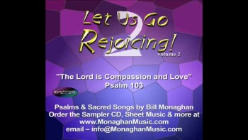 The Lord Is Compassion And Love - Psalm 103 