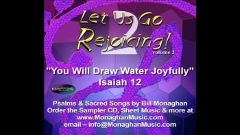 You Will Draw Water Joyfully - Isaiah 12 