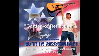 Inspired by the Bucks County, PA memorial to lives lost in the terrorist attacks of September 11, 2001, and the Garden of Reflection tribute in Lower Makefield, PA.  www/MonaghanMusic.com