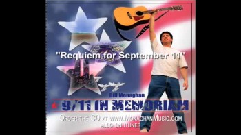 From Bill Monaghan's 9/11 In Memoriam CD available at www.MonaghanMusic.com. Also available on iTunes.