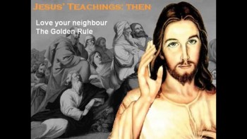 Do the Teachings of Jesus (32 AD) still apply in the 21st Century?