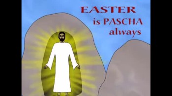 EASTER is Pascha always - GLORY DAYS 