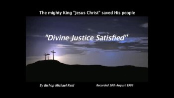 Divine Justice Satisfied - Part Two 