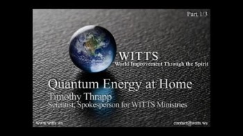 Quantum Energy - 1 of 3 - Audio Interview w/ Timothy Thrapp 