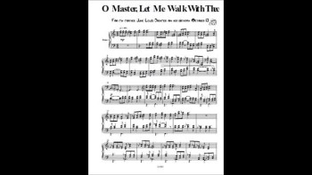 Chorale Etudes (2 of 7) O Master, Let Me Walk with Thee 