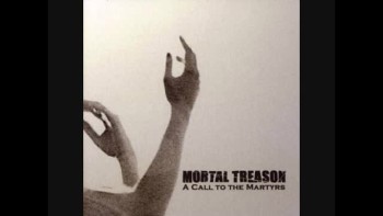 Mortal Treason- A Call to the Martyrs