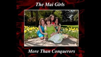 More Than Conquerors - The Mai Girls 