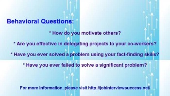 https://jobinterviewsuccess.net/ - Commonly asked questions about applicant's behavior towards work and on private approaches during a job interview.
