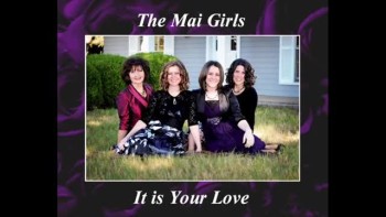 It Is Your Love - The Mai Girls 