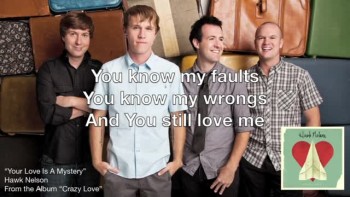 Hawk Nelson - Your Love Is a Mystery (Slideshow with Lyrics) 