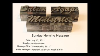 07-17-2011, Bronie Brown, Stewardship 2011, Matthew 25:14-30, Micah 6:6-8 