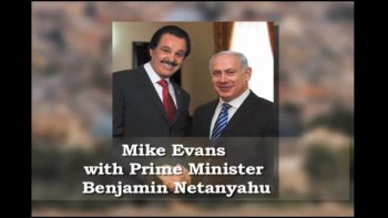 Mike Evans Shares a Personal Story About Prime Ministers Menachem Begin and Benjamin Netanyahu 
