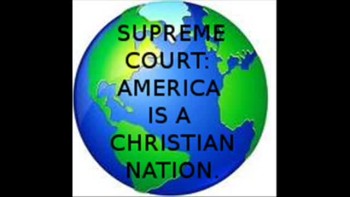 SUPREME COURT: AMERICA IS A CHRISTIAN NATION. 