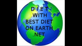 DIET, WITH BEST DIET ON EARTH.NET  