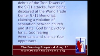 The Evening Prayer - 04 Aug 11 - Atheists Sue to Stop 9/11 Memorial Cross  