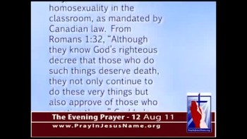 The Evening Prayer - 12 Aug 11 - Canada Forces Catholic Schools to Teach Homosexuality 
