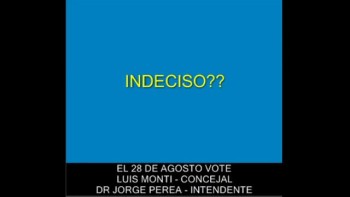 LUIS MONTI - Concejal 2011 de (Las)(TALITAS) 