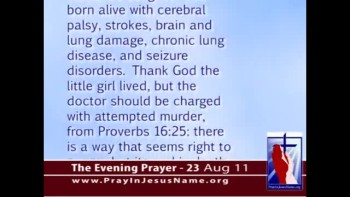 The Evening Prayer - 23 Aug 11 - Failed Abortionist Must Pay Survivor $36 Million in Damages 