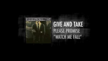 Please Promise- Watch Me Fall 