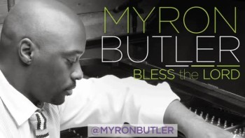Myron Butler - Bless the Lord (Slideshow with Lyrics)