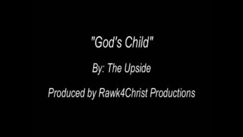 "God's Child" - The Upside