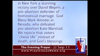 The Evening Prayer - 22 Sep 11 - Pro life Candidates Win Special Elections in NY and NV 