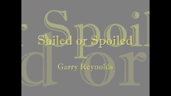 Soiled or Spoiled by Garry Reynolds 