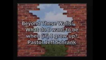 Beyond These Walls: What Do I Want To Be When (If) I Grow Up? 