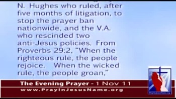 The Evening Prayer - 01 Nov 11 - Victory at Veterans' right to pray in Jesus' Name  
