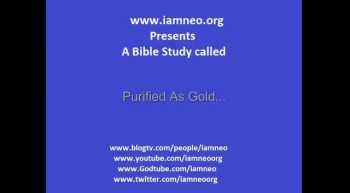 https://www.iamneo.org/Devotions/biblestudy_As_Gold.htm<br /><br />A Biblestudy exploring how God purifies us as gold...<br /><br />For a written copy, please click the link above