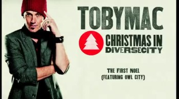 TobyMac featuring Owl City - The First Noel 