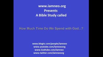 How Much Time Do We Spend With God...? 