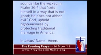 The Evening Prayer - 14 Nov 11 - Democrats Vote To Homosexualize Marriage in All 50 States  