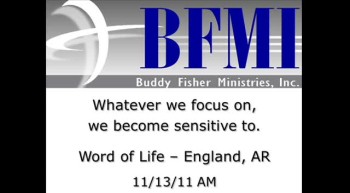 Whatever we focus on, we become sensitive to 