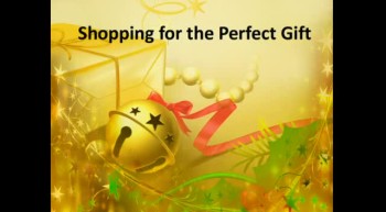 Shopping for the Perfect Gift - 12/11/2011 