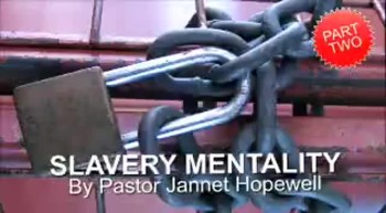 Join Pastor Jannet in the second part of Slavery Mentality.<br /><br />For more info visit www.jhmglobal.com orwww.jannethopewell.com for resources.