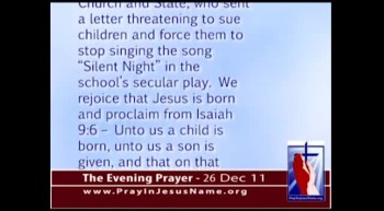 The Evening Prayer - 26 Dec 11 - Atheists threaten Children: Stop singing 'Silent Night'  