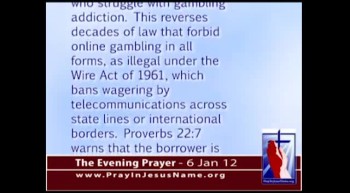 The Evening Prayer - 6 Jan 12 - Obama Legalizes Internet Gambling 