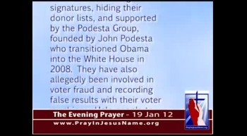 The Evening Prayer - 19 Jan 12 - Obama’s Shadow Party Spends $22M to get on Ballot in 12 States 