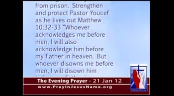 The Evening Prayer - 21 Jan 12 - Iran:  Pastor Refuses to Bow to Mohammed in exchange for Jail Release  