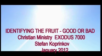 THE ESSENTIAL FOR YOUR FAITH - IDENTIFYING THE FRUIT - GOOD OR BAD 