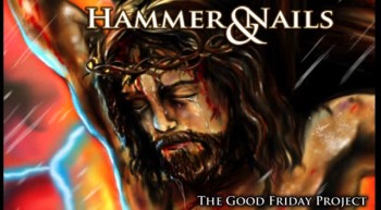 Hammer & Nails - The Good Friday Project 