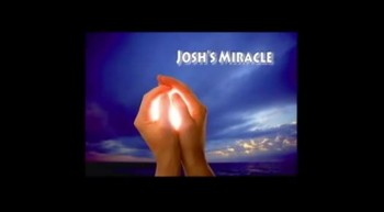Josh's Miracle