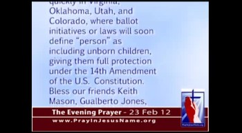 The Evening Prayer - 23 Feb 12 - Personhood legislation moving in Virginia, Oklahoma, Utah, Colorado 